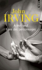 A moi seul bien des personnages - John Irving - V1572672