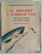PECHE - Maurice CONSTANTIN-WEYER   Le Moulinet à Tambour Fixe 