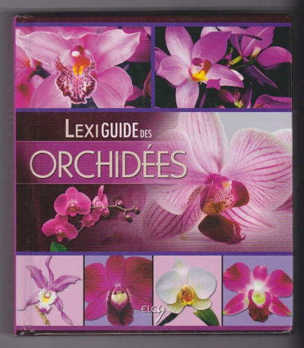 Lexiguide des orchidees livre - lexiguide,