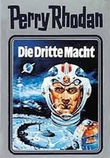 Die Dritte Macht. Perry Rhodan