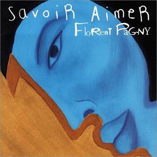 Florent Pagny Savoir Aimer -