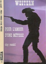 WESTERN n° 150 CLAY RANDALL--POUR L'AMOUR D'UNE METISSE--Collec. LE MASQUE 1976