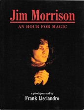 Jim Morrison - An Hour For Magic photojournal by Frank Lisciandro Book The Doors