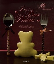 Les Dim "Délices": 40 Recettes gourmandes - Felder, Christophe