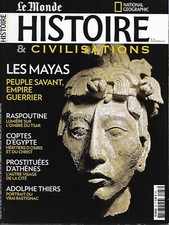 HISTOIRE & CIVILISATIONS n°33 nov. 2017 Les Mayas: Peuple savant,empire guerrier