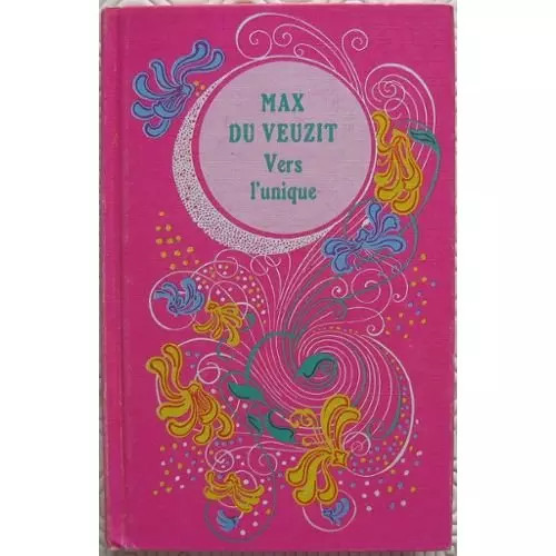 Max veuzit vers l unique - vers, l'unique