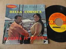 DISQUE 45T DE REGINA ET BRUNO " BELLA CORSICA " DEDICACE AU DOS
