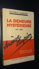 LA DEMEURE MYSTÉRIEUSE - Maurice Leblanc - 1929 - AVENTURES D'ARSÈNE LUPIN