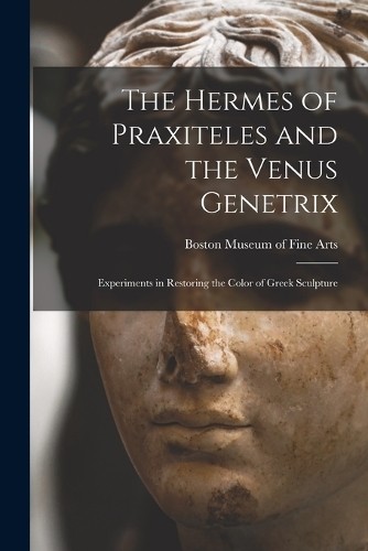 The hermes praxiteles and - hermes, of
