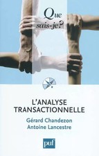L'analyse transactionnelle, Gérard Chandezon et  Antoine Lancestre