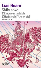 Shikanoko. Livres 3 et 4: L'Empereur Invisible - L'Héritier de l'Arc-en-ciel - H