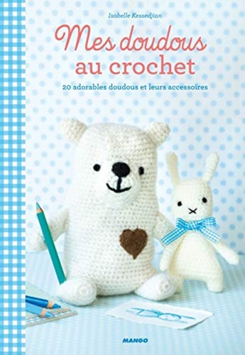 Mes doudous crochet - doudous, |