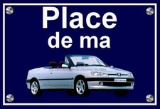plaque " PLACE DE MA PEUGEOT