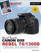 David D. Busch David Busch's Canon EOS Rebel T6/1300D Guide to Digital S (Poche)