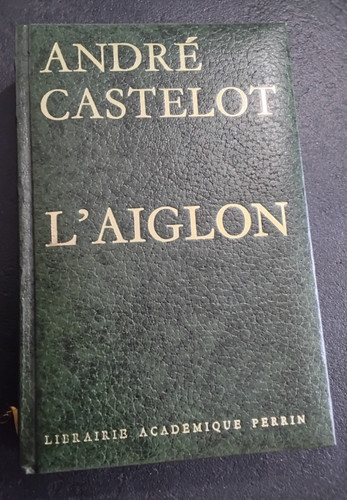 Livre aiglon andré - livre, l’aiglon