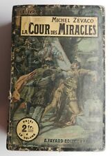 N16 Ancien Livre La Cour des Miracles Michel Zévaco début XXeme A .Fayard Paris 