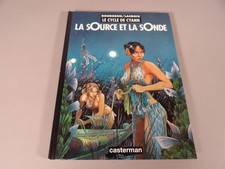 LE CYCLE DE CYANN - Tome 1 "La Source et la Sonde" - Editions CASTERMAN 1993