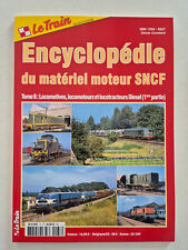 Magazine revue LE TRAIN HORS SERIE Encyclopédie du matériel moteur SNCF Tome 6