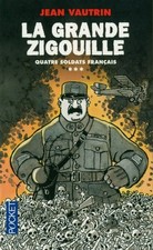 Quatre soldats français. Vol. 3. La grande zigouille