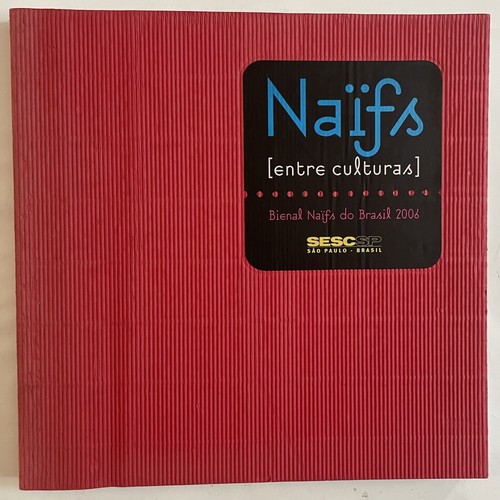 Naïfs entre culturas - culturas], bienal