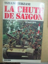 Tiziano Terzani "La Chute de Saigon 30 Avril 1975" / Fayard 1977