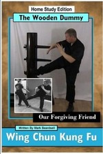 Mark Beardsell Wing Chun Kung Fu - the Wooden Dummy - Our Forgiving Frie (Poche)