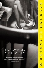 Raymond Chandler Farewell, My