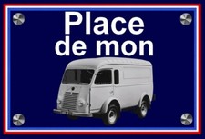 plaque " PLACE DE MON FOURGON
