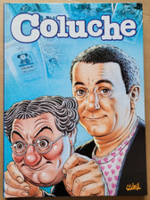 Coluche DUTTO EDIKA LACAF CARTIER MOEBIUS BOISCOMMUN éd Soleil 2006 EO