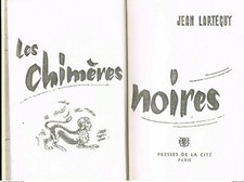 Les chimères noires - Jean Lartéguy - 1963 - 464 pages 21,5 x 14 cm