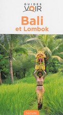 Guide Voir Bali et Lombok