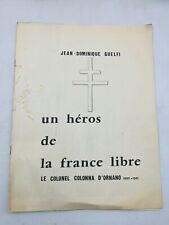Jean-Dominique Guelfi/Un héros de la France libre Le Colonel Colonna d’Ornano