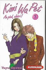 KIMI WA PET  VOL 3 MANGA KUROKAWA   VF