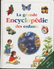 La grande encyclopédie des enfants - Françoise Fauchet - V2232706
