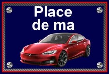 plaque " PLACE DE MA TESLA