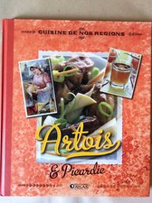 Cuisine de Nos Régions * Artois et Picardie * Editions Atlas 2012 * Comme Neuf