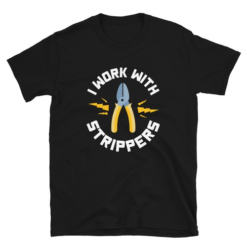 Work with strippers shirt - with,