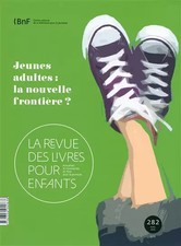 La revue des livres pour enfants: Jeunes adultes : la nouvelle frontière ?, Coll