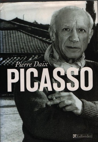 Picasso pierre daix - picasso,