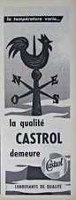 PUBLICITÉ DE PRESSE 1955 LA QUALITÉ CASTROL DEMEURE - GIROUETTE COQ