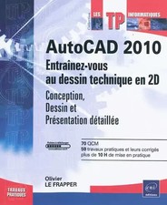 AutoCAD 2010 - Entraînez-vous