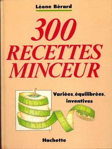 300 recettes minceur léone - 300,