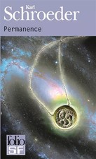 Permanence, Karl Schroeder et