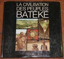 La civilisation des peuples Batéké Multipress-Gabon 1976 Afrique traditions
