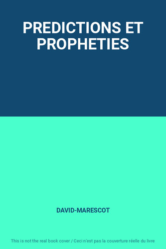 Predictions propheties - predictions, et