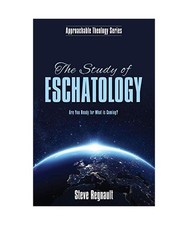 The Study of Eschatology: Are