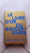Le livre d'or du savoir vivre 8e tirage 1974 dictionnaire illustré de la...
