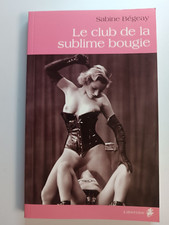 le club de la sublime bougie / Collection libertine / Sabine Bégeay 2011(141r16)