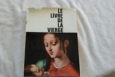 LE LIVRE DE LA VIERGE 91 TABLEAUX DE MAITRE