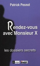 Rendez-vous avec Monsieur X : Les dossiers secrets de Pesn... | Livre | état bon